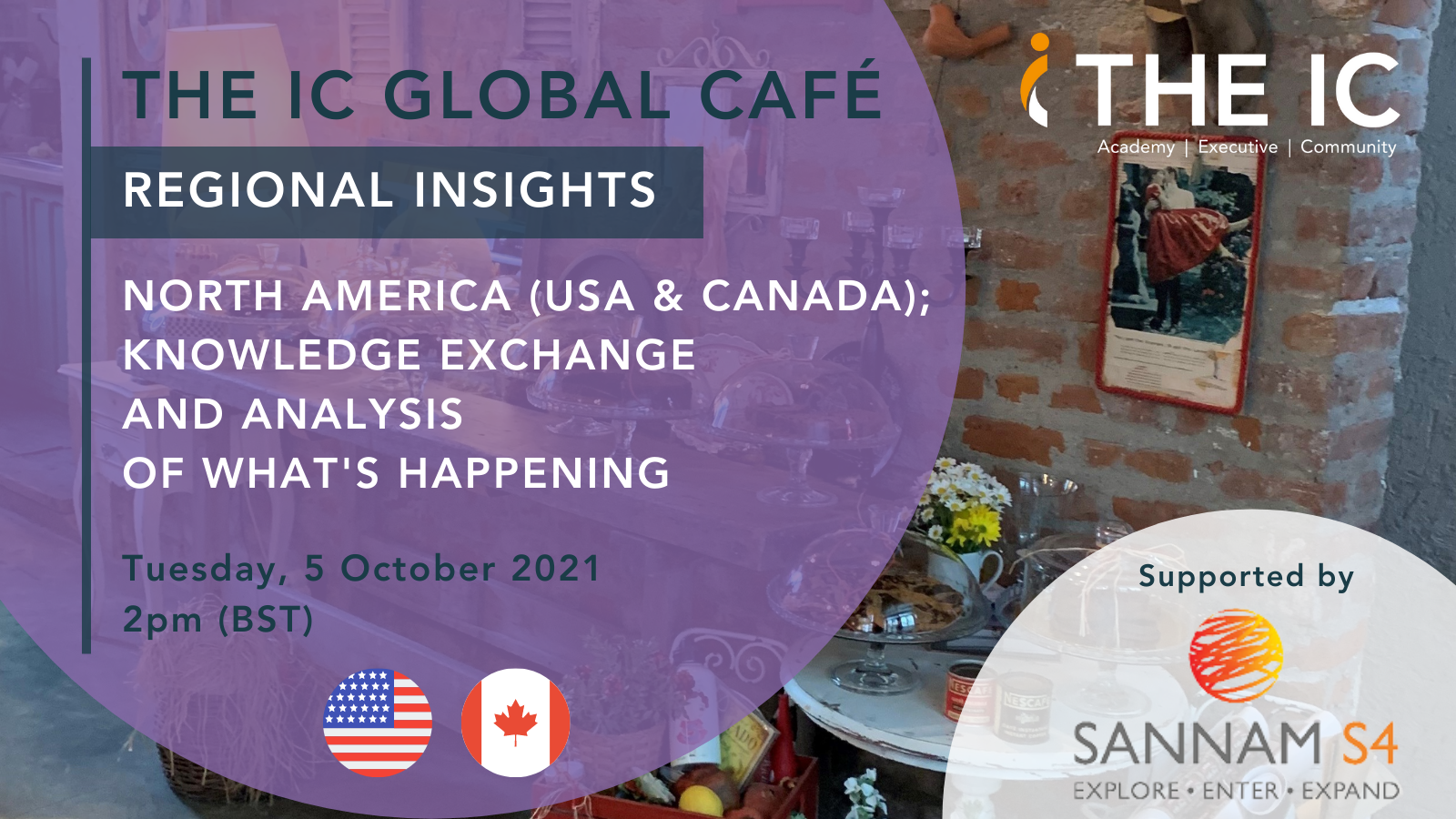 The IC Global Café: North America (USA & Canada); knowledge exchange and analysis of what’s happening.