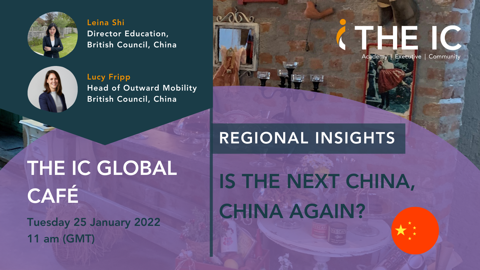 The IC Global Café: Is the Next China, China Again?