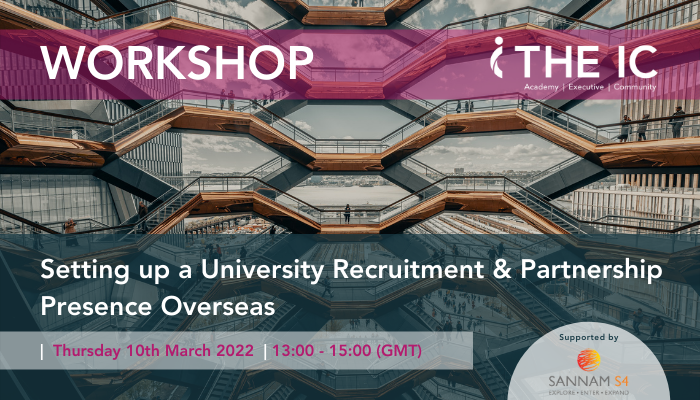 Workshop: ‘Setting up a University Recruitment and Partnership Presence Overseas’
