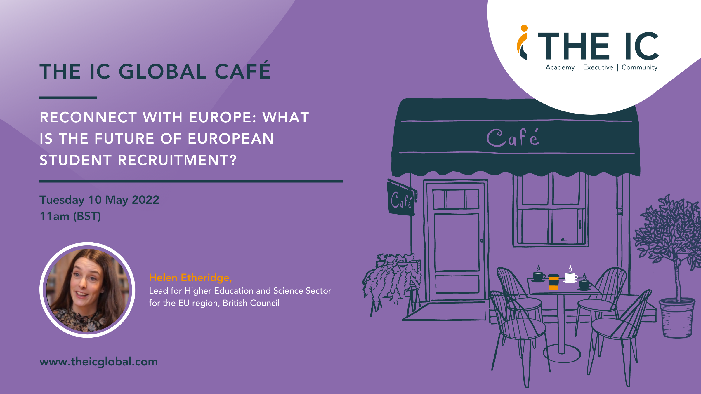 The IC Global Café: Reconnect with Europe: What is the future of European Student Recruitment?