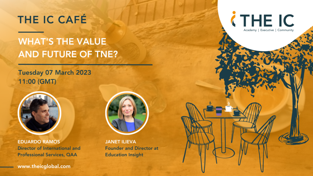 The IC Café What's the value and future of TNE?