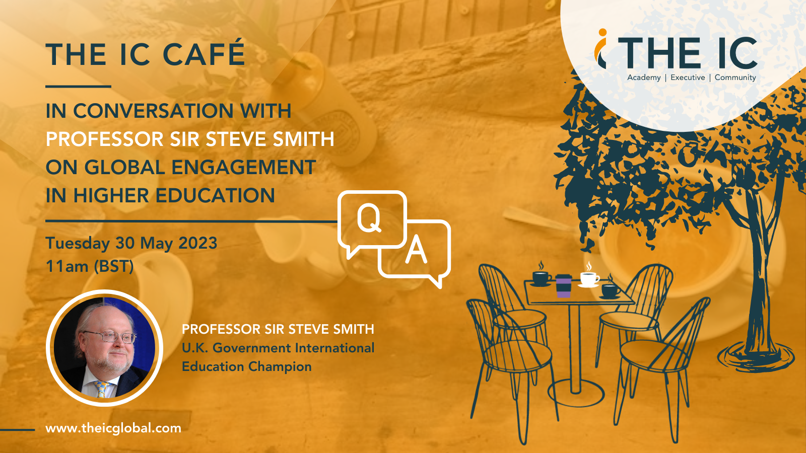 30.05.2023_The IC Café In conversation with Professor Sir Steve Smith on global engagement in Higher Education
