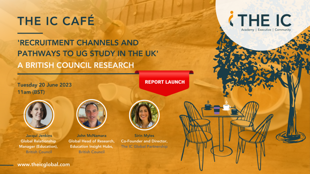 The IC Café Recruitment channels and pathways to UG study in the UK