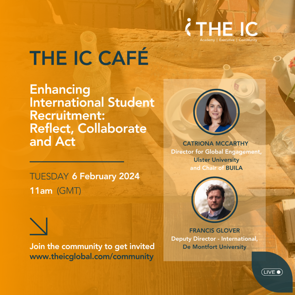 The IC Café: Enhancing International Student Recruitment: Reflect, Collaborate and Act