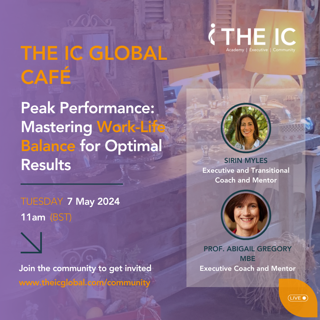 The IC Global Café: Peak Performance: Mastering Work-Life Balance for Optimal Results